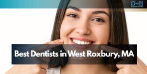 Best Dentists in West Roxbury, MA