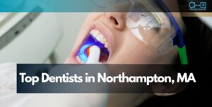 Top Dentists in Northampton, MA