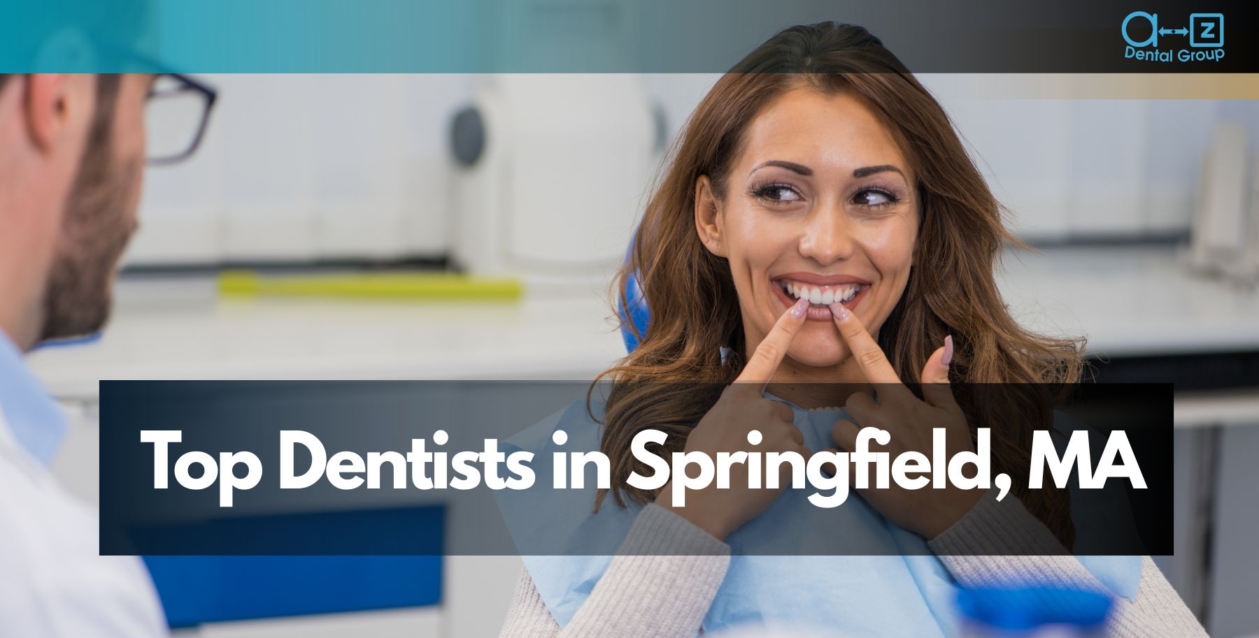 Top Dentists in Springfield, MA