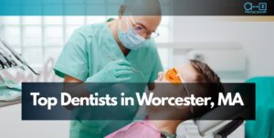 Top Dentists in Worcester, MA